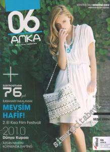06 Anka - Dosya: Mevsim Hafif! - Sayı: 10      Mayıs - Haziran