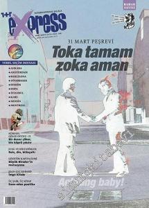1+1 Express: Bir Kültür Fikir Dergisi - Dosya: Toka Tamam Zoka Aman - Sayı: 168      Mart - Nisan - Mayıs
