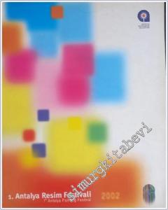 1. Antalya Resim Festivali = 1st Antalya Painting Festival -        2002