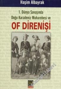 1. Dünya Savaşında Doğu Karadeniz Muharebesi ve Of Direnişi -        2007