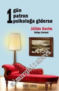 1 Gün 1 Patron 1 Psikoloğa Giderse -