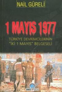 1 Mayıs 1977: Türkiye Devrimcilerinin “İki 1 Mayıs” Belgeseli -        2006
