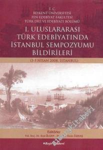 1. Uluslararası Türk Edebiyatında İstanbul Sempozyumu Bildirileri - 3 - 5 Nisan 2008, İstanbul -        2009