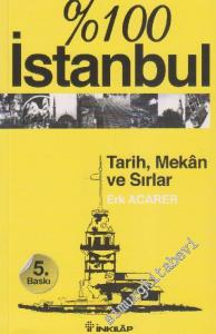 % 100 İstanbul : Tarih Mekan ve Sırlar -        2022