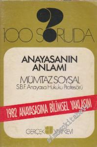 100 Soruda Anayasanın Anlamı : 1982 Anayasasına Bilimsel Yaklaşım  -