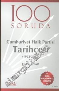 100 Soruda Cumhuriyet Halk Partisi Tarihçesi 1923 - 2012 -