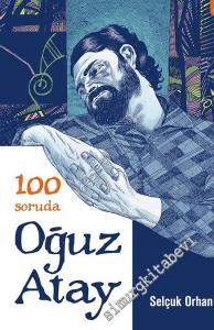 100 Soruda Oğuz Atay -