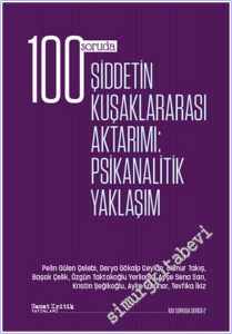 100 Soruda Şiddetin Kuşaklararası Aktarımı : Psikanalitik Yaklaşım -        2026