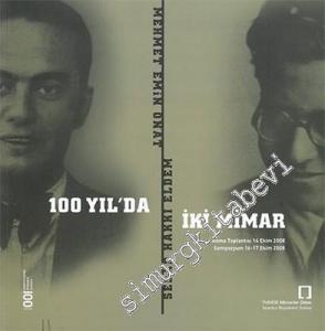 100 Yılda İki Mimar : Sedad Hakkı Eldem Mehmet Emin Onat -