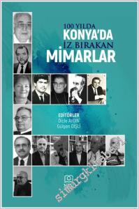 100 Yılda Konya'da İz Bırakan Mimarlar -        2025