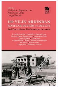 100 Yılın Ardından Sınıflar Devrim ve Devlet : Sınıf Penceresinden Bir Cumhuriyet İncelemesi -        2025