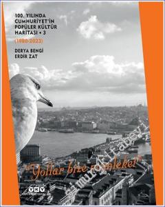 100. Yılında Cumhuriyet'in Popüler Kültür Haritası Cilt 3 (1980 - 2023)  - Yollar Bize Memleket CİLTLİ -        2022