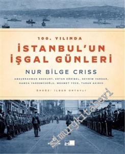 100. Yılında İstanbul'un İşgal Günleri CİLTLİ -        2020