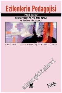 Ezilenlerin Pedagojisi : Genişletilmiş 50. Yıl Özel Basımı Ek Önsöz ve Söyleşilerle -        2024