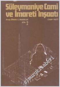 Süleymaniye Cami ve İmareti İnşaatı Cilt 2: İnşaata Ait Emir ve Fermanlar 1550 - 1557 CİLTLİ -        1972