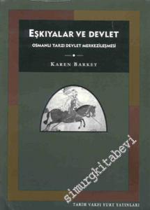 Eşkıyalar ve Devlet: Osmanlı Tarzı Devlet Merkezileşmesi -        1999