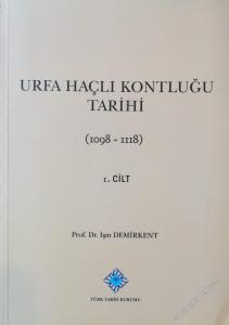 Urfa Haçlı Kontluğu Tarihi, Cilt 1: 1098 - 1118 -        2013
