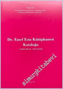 Dr. Emel Esin Kütüphanesi Kataloğu (Ayrıbasımlar - Makaleler) -        1997
