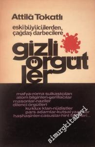 Eski Büyücülerden Çağdaş Darbecilere: Gizli Örgütler -        1970