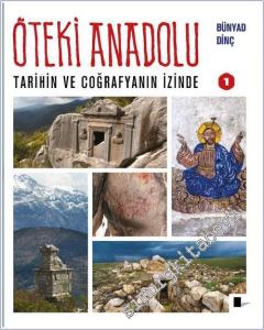 Öteki Anadolu 1: Tarihin ve Coğrafyanın İzinde -        2016
