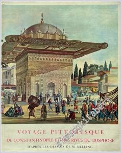 Voyage Pittoresque de Constantinople et des Rives du Bosphore = İstanbul'da ve Boğaziçi Kıyıları'nda Resimlerle Bir Gezinti -        1969