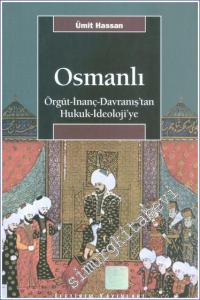 Osmanlı: Örgüt - İnanç - Davranış'tan Hukuk - İdeoloji'ye -        2009