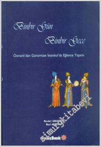 Binbir Gün Binbir Gece: Osmanlı'dan Günümüze İstanbul'da Eğlence Yaşamı -        1999