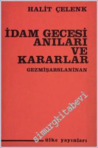 İdam Gecesi Anıları ve Kararlar: Gezmiş, Arslan, İnan -        1978