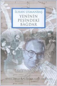 İlhan Usmanbaş: Yeninin Peşindeki Bağdar (1993 Onur Ödülü Altın Madalyası Sahibi İlhan Usmanbaş'a Armağan) -        1994
