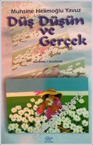 Düş Düşün ve Gerçek -        1998