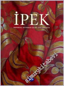 Ipek: Imperial Ottoman Silks and Velvets -        2001