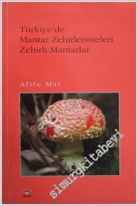 Türkiye'de Mantar Zehirlenmeleri ve Zehirli Mantarlar -        1998