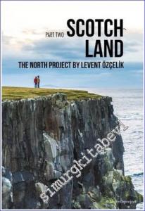 Scotchland - Part Two: The North Project by Levent Özçelik     -        2017