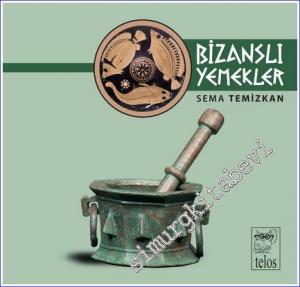 Bizanslı Yemekler: Musevi Rum Ermeni Mutfağından Seçmeler -        2022