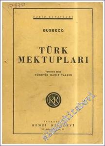 Türk Mektupları: Kanuni Sultan Süleyman Zamanına ait Bir Frenk Sefaretnamesi -        1939
