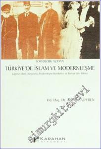 Sosyolojik Açıdan Türkiye'de İslâm ve Modernleşme (Çağımız İslam Dünyasında Modernleşme Hareketleri ve Türkiye'deki Etkileri) -        2003