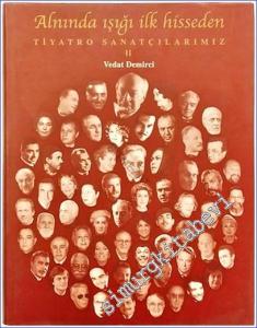 Alnında Işığı İlk Hisseden Tiyatro Sanatçılarımız 2 -        2003