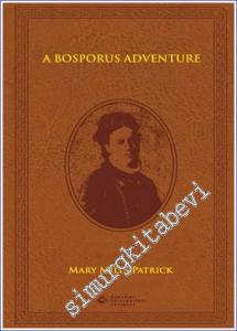 A Bosporus Adventure: İstanbul : Constantinople Woman's College 1871 - 1924 -        1934