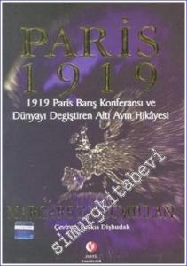 Paris 1919: 1919 Paris Barış Konferansı ve Dünyayı Değiştiren Altı Ayın Hikayesi -        2005