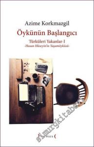 Türküleri Yakanlar 1: Öykünün Başlangıcı - Hasan Hüseyin'in Yaşamöyküsü -        2021