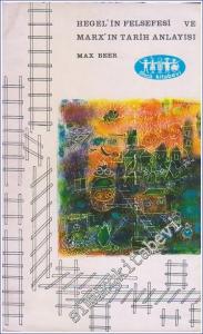 Hegel'in Felsefesi ve Marx'ın Tarih Anlayışı -        1969