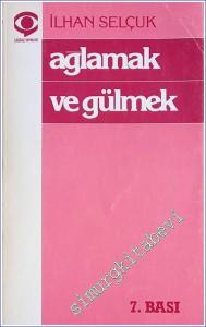 Ağlamak ve Gülmek İMZALI İTHAFLI -        1988