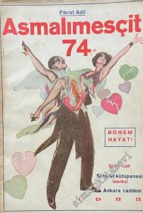 Asmalımesçit 74 (Bohem Hayatı) -        1933