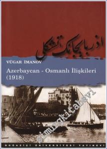 Azerbaycan Osmanlı İlişkileri 1918 -        2006