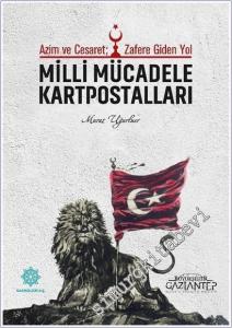 Milli Mücadele Kartpostalları: Azim ve Cesaret - Zafere Giden Yol -        2019