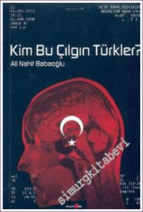 Kim Bu Çılgın Türkler  -