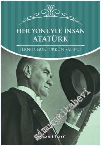 Her Yönüyle İnsan Atatürk -        2023