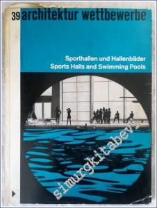Architectur Wettbewerbe : Sporthallen und Hallenbäder = Sports Halls and Swimming Pools - 39       1964