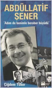 Abdüllatif Şener : Adım da Benimle Beraber Büyüdü -