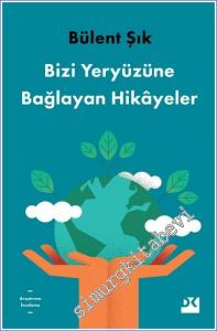 Bizi Yeryüzüne Bağlayan Hikayeler -        2020